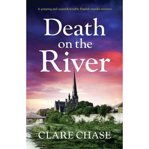 Death on the River: A gripping and unputdownable English murder mystery