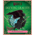 Wicked: Defying Gravity: The Illustrated Lyrics (Universal Pictures Wicked)