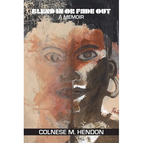 Blend In or Fade Out: A Memoir