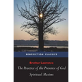 The Practice of the Presence of God and Spiritual Maxims