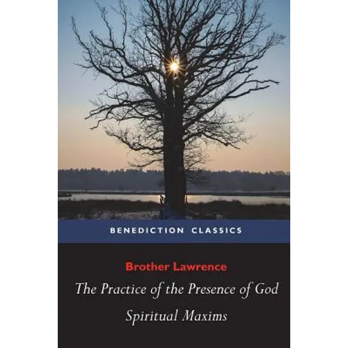 The Practice of the Presence of God and Spiritual Maxims