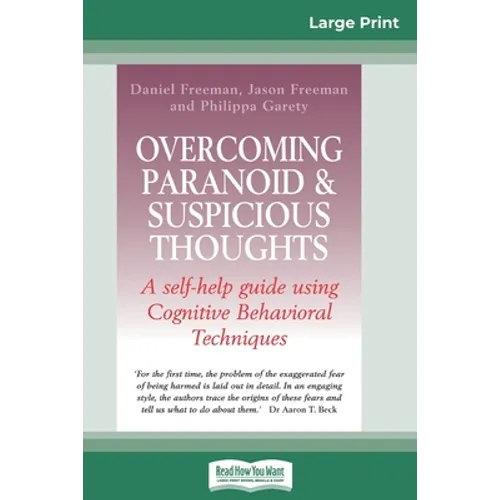 Overcoming Paranoid & Suspicious Thoughts (16pt Large Print Edition)