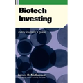 Biotech Investing: Every Investor's Guide