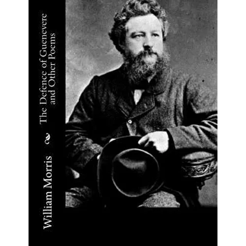 The Defence of Guenevere and Other Poems