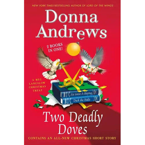 Two Deadly Doves: Six Geese A-Slaying and Duck the Halls