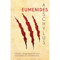 Aeschylus' Eumenides: A Dual Language Edition