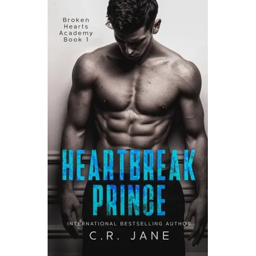 Heartbreak Prince: A Bully Romance