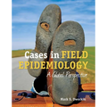 Cases in Field Epidemiology: A Global Perspective: A Global Perspective