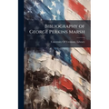 Bibliography of George Perkins Marsh