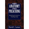 Anatomy of Preaching: Identifying the Issues in Preaching Today