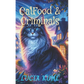 Catfood & Criminals: A Paranormal Cozy Animal Mystery Book