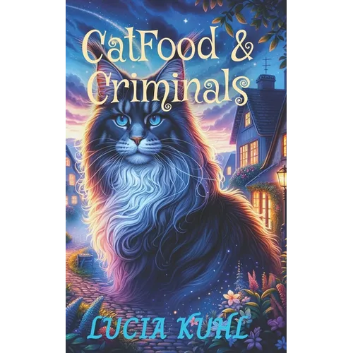 Catfood & Criminals: A Paranormal Cozy Animal Mystery Book