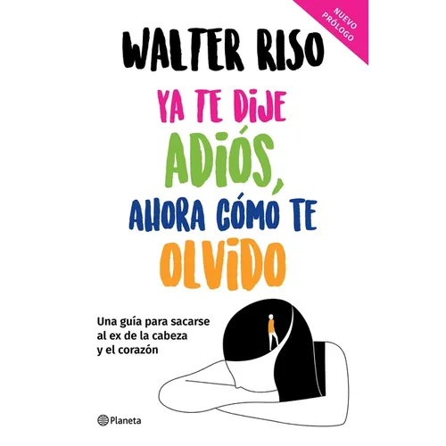 YA Te Dije Adiós, Ahora Cómo Te Olvido / I've Said Goodbye, Now How Do I Forget You
