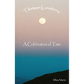 Thirteen Lunations: A Celebration of Time