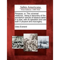 Panacea, Or, the Universal Medicine: Being a Discovery of the Wonderfull Vertues of Tobacco Taken in a Pipe, with Its Operation and Use Both in Physic