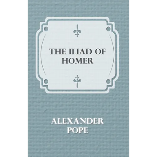 The Illiad Of Homer