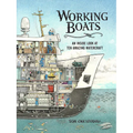 Working Boats: An Inside Look at Ten Amazing Watercraft