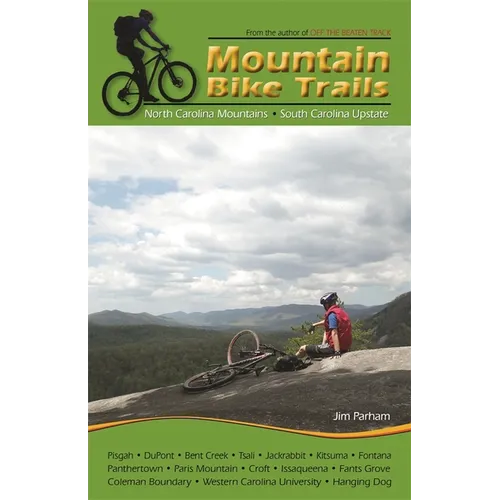 Mountain Bike Trails: North Georgia Mountains, Southeast Tennessee: North Georgia Mountains, Southeast Tennessee