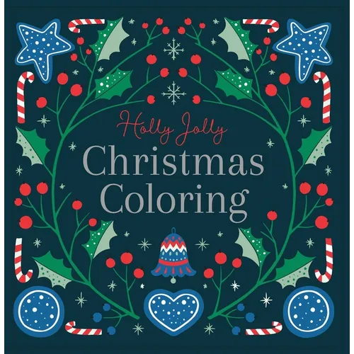 Holly Jolly: Christmas Coloring Book: Adult Coloring Book