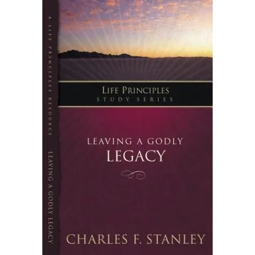 Leaving a Godly Legacy
