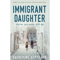 Immigrant Daughter: Stories You Never Told Me