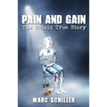 Pain and Gain-The Untold True Story