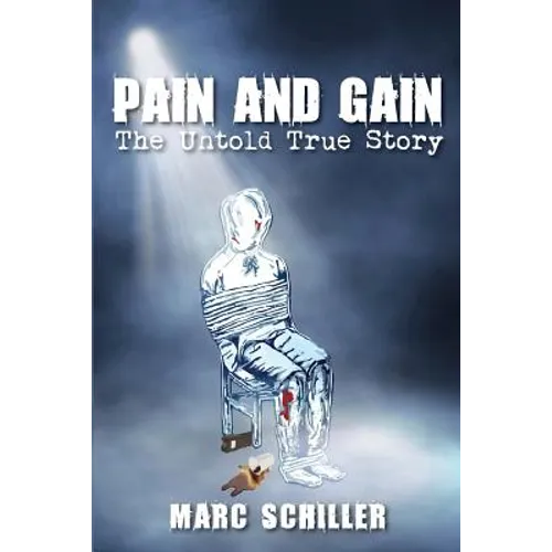 Pain and Gain-The Untold True Story