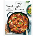 Easy Weeknight Dinners: 100 Fast, Flavor-Packed Meals for Busy People Who Still Want Something Good to Eat [A Cookbook]
