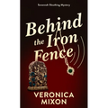 Behind the Iron Fence: A Savannah Sleuthing Mystery