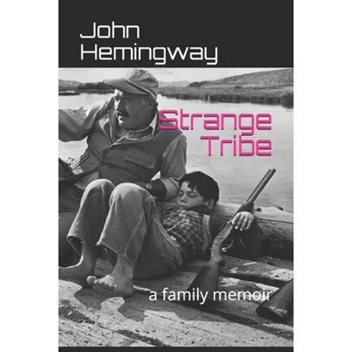 Strange Tribe: a family memoir
