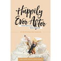 Happily Ever After: Finding Grace in the Messes of Marriage
