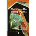 Happiness Has a Slippery Tail