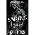 Smoke and Honey