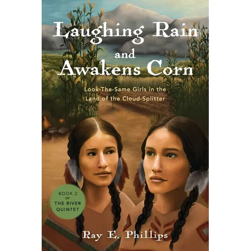 Laughing Rain and Awakens Corn: Look-the-Same Girls in the Land of the Cloud-Splitter