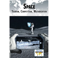 Space: Tourism, Competition, Militarization