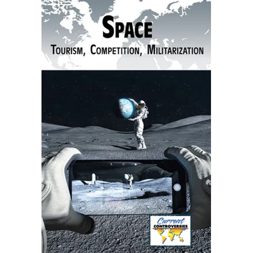 Space: Tourism, Competition, Militarization