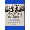 How Would You Decide?