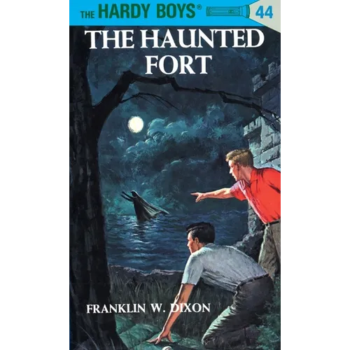 Hardy Boys 44: The Haunted Fort