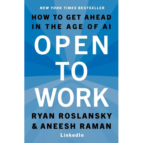 Open to Work: How to Get Ahead in the Age of AI