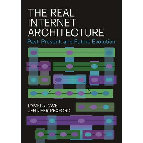 The Real Internet Architecture: Past, Present, and Future Evolution