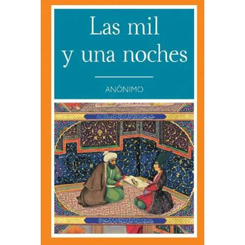 Las Mil y Una Noche (Spanish Edition)
