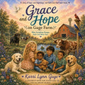 GRACE AND HOPE ON GAGE FARM When Everything Changes, God's Love Never Does: A story of hope, new beginnings, and God's love that never leaves