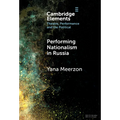 Performing Nationalism in Russia