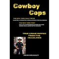 Cowboy Cops: Based on a True Story