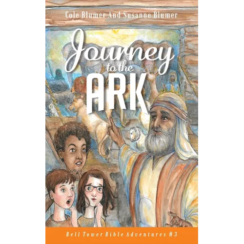 Journey To The Ark: Story of Noah's Ark
