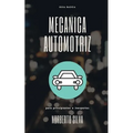 Guia Basica Mecanica Automotriz: para principiantes e inexpertos