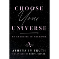Choose Your Universe: An Exercise in Freedom