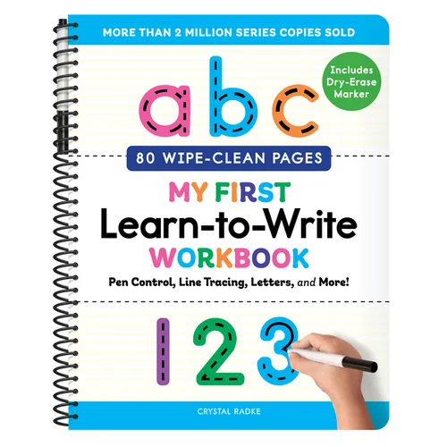 My First Learn-To-Write Workbook (Wipe Clean Edition): Pen Control, Line Tracing, Letters, and More!