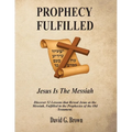 PROPHECY FULFILLED Jesus is the Messiah