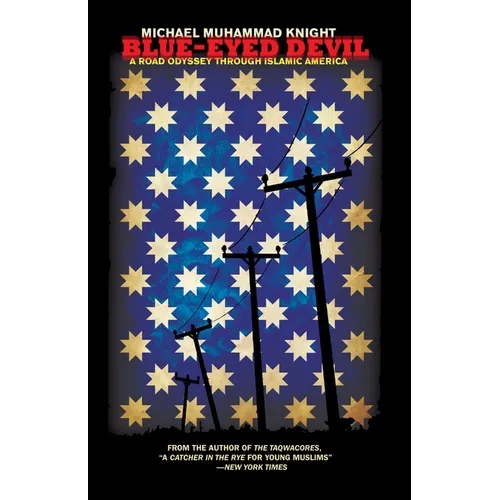 Blue-Eyed Devil: A Road Odyssey Through Islamic America